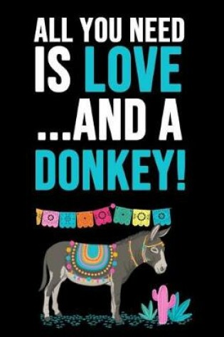 Cover of All You Need Is Love... And A Donkey!