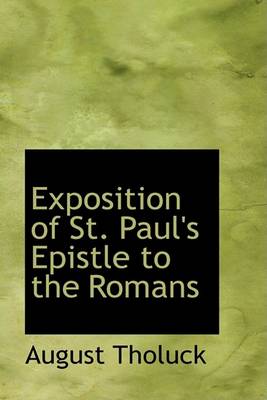 Book cover for Exposition of St. Paul's Epistle to the Romans