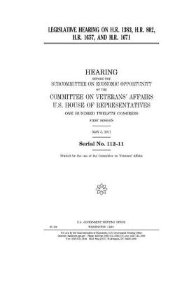 Book cover for Legislative Hearing on H.R. 1383, H.R. 802, H.R. 1657, and H.R. 1671