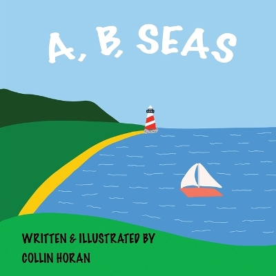 Cover of A, B, Seas