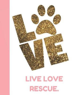 Book cover for Live Love Rescue