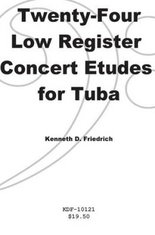 Cover of Twenty-Four Low-Register Concert Etudes for Tuba