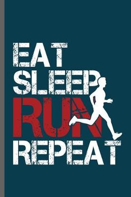 Book cover for Eat Sleep Run Repeat