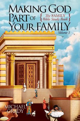 Cover of Making God Part of Your Family Volume 3