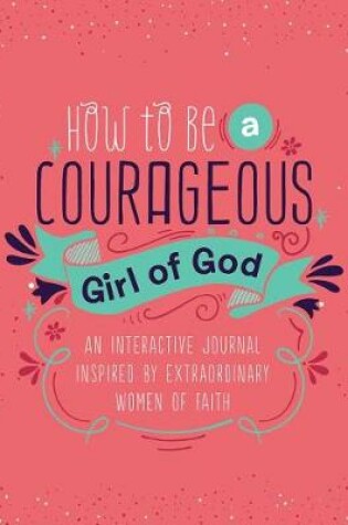 Cover of How to Be a Courageous Girl of God