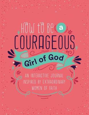 Cover of How to Be a Courageous Girl of God