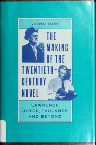 Cover of The Making of the Twentieth-Century Novel