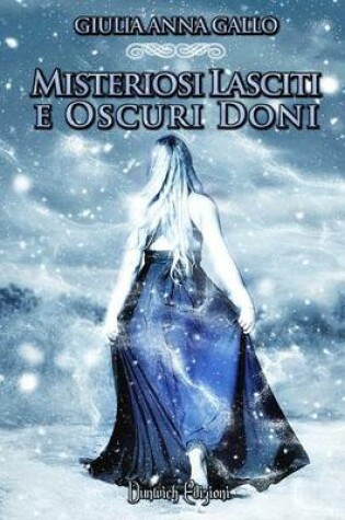Cover of Misteriosi Lasciti E Oscuri Doni