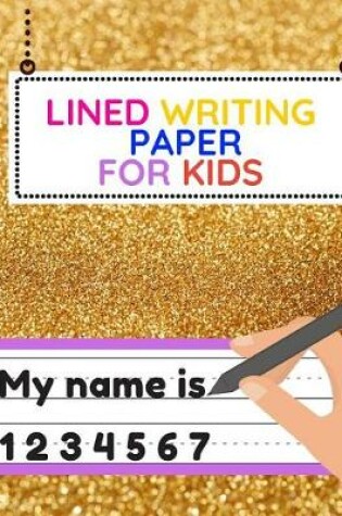 Cover of Lined Writing Paper For Kids