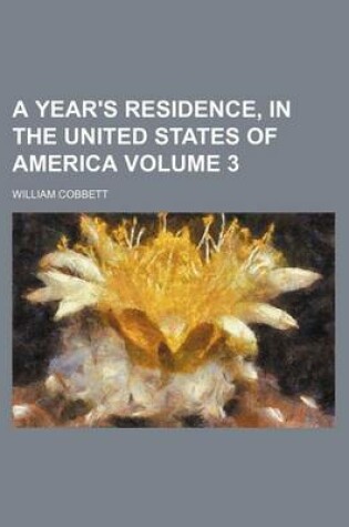 Cover of A Year's Residence, in the United States of America Volume 3