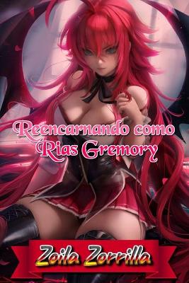 Book cover for Reencarnando como Rias Gremory