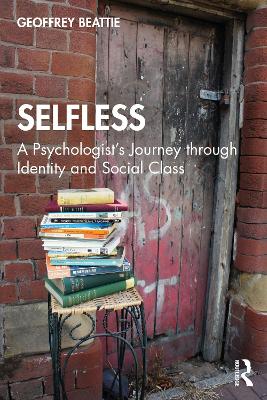 Book cover for Selfless: A Psychologist's Journey through Identity and Social Class