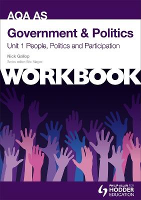 Book cover for AQA AS Government & Politics Unit 1 Workbook: People, Politics and Participation