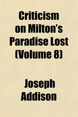 Book cover for Criticism on Milton's Paradise Lost Volume 8