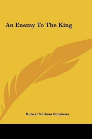 Cover of An Enemy to the King an Enemy to the King