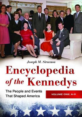 Book cover for Encyclopedia of the Kennedys [3 volumes]