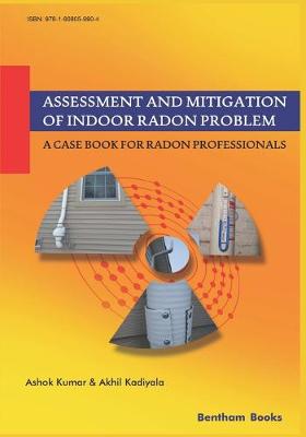 Book cover for Assessment and Mitigation of Indoor Radon Problem