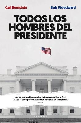 Book cover for Todos Los Hombres del Presidente