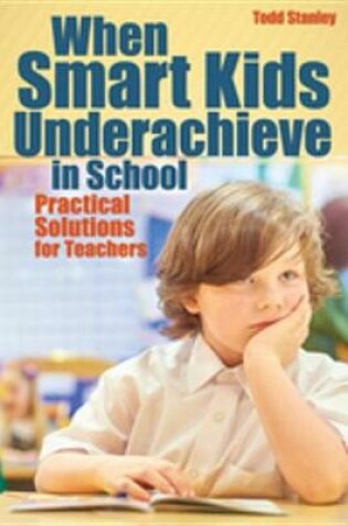 Cover of When Smart Kids Underachieve in School