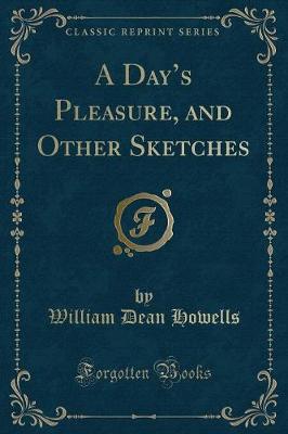 Book cover for A Day's Pleasure, and Other Sketches (Classic Reprint)