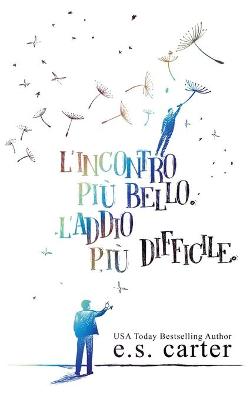 Book cover for L'incontro pi� bello. L'addio pi� difficile.