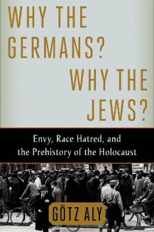 Cover of Why the Germans? Why the Jews?