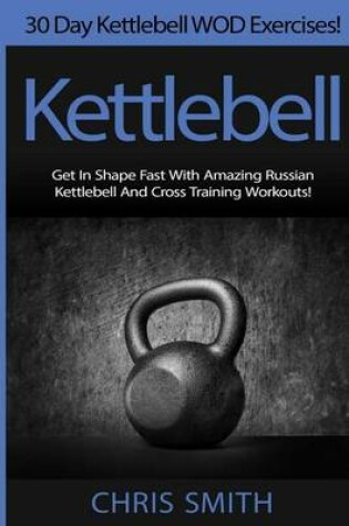 Cover of Kettlebell - Chris Smith