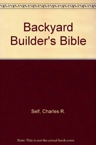 Cover of The Backyard Builder's Bible