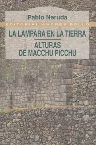 Cover of La Lampara En La Tierra Alturas De Macchu Picchu