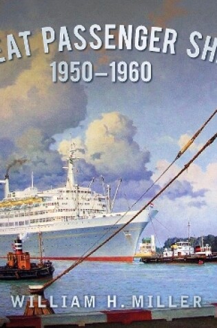 Cover of Great Passenger Ships 1950-1960