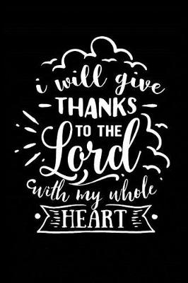 Book cover for I Will Give Thanks to the Lord With My Whole Heart