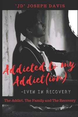 Book cover for Addicted to my Addict(ion)