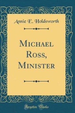 Cover of Michael Ross, Minister (Classic Reprint)