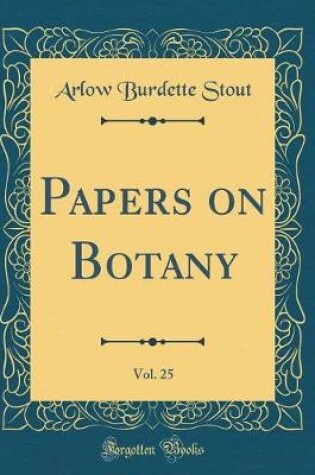 Cover of Papers on Botany, Vol. 25 (Classic Reprint)