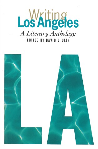 Cover of Writing Los Angeles: A Literary Anthology