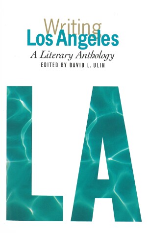 Book cover for Writing Los Angeles: A Literary Anthology