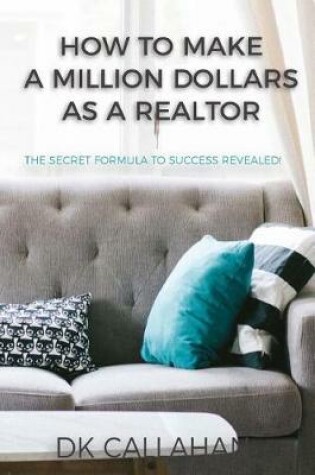 Cover of How to Make a Million Dollars as a Realtor