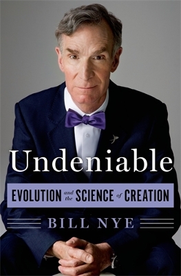 Undeniable by Bill Nye