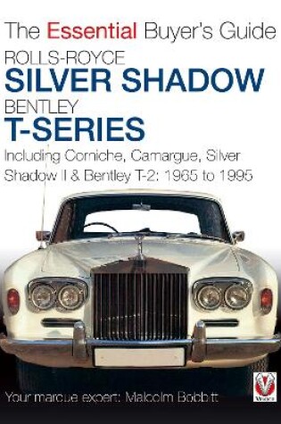 Cover of Rolls-Royce Silver Shadow & Bentley T-Series