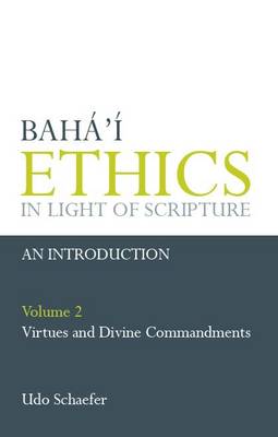 Book cover for Baha'i Ethics in Light of Scripture