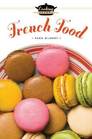 Cover of Cooking School French Food