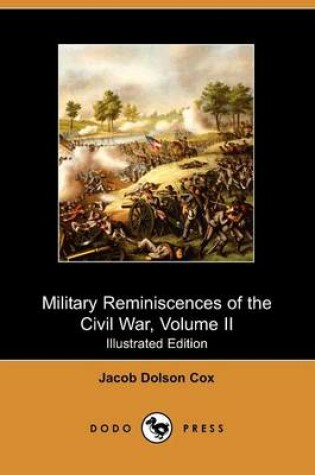 Cover of Military Reminiscences of the Civil War, Volume II (Illustrated Edition) (Dodo Press)