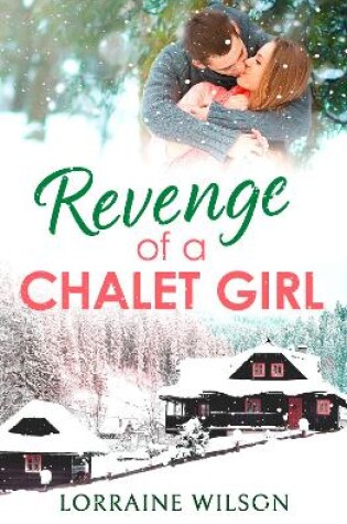 Cover of Revenge of a Chalet Girl