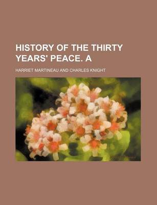 Book cover for History of the Thirty Years' Peace. a (Volume 2)