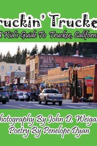 Cover of Truckin' Truckee--A Kid's Guide To Truckee, California