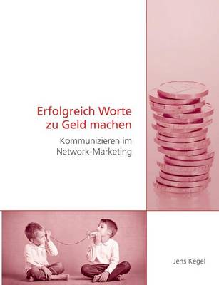 Book cover for Erfolgreich Worte zu Geld machen