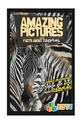 Book cover for Amazing Pictures and Facts about Zebras