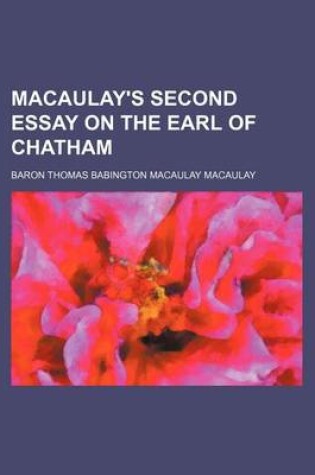 Cover of Macaulay's Second Essay on the Earl of Chatham