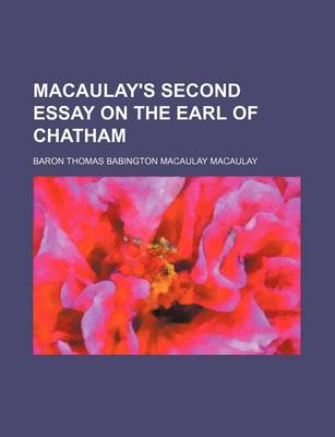 Book cover for Macaulay's Second Essay on the Earl of Chatham