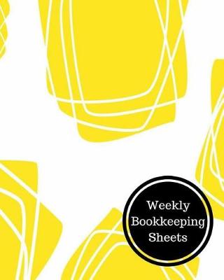 Book cover for Weekly Bookkeeping Sheets